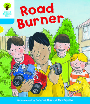 Oxford Reading Tree: Level 3 More a Decode and Develop Road Burner de Roderick Hunt