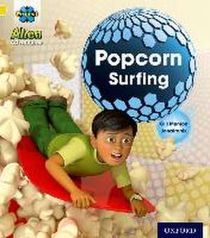 Project X: Alien Adventures: Yellow: Popcorn Surfing de Gill Munton