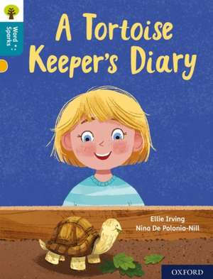 Oxford Reading Tree Word Sparks: Level 9: A Tortoise Keeper's Diary de James Clements