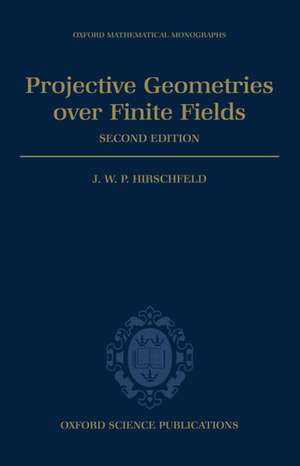 Projective Geometries over Finite Fields de J. W. P. Hirschfeld