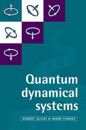 Quantum Dynamical Systems de Robert Alicki