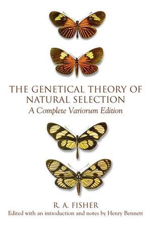 The Genetical Theory of Natural Selection: A Complete Variorum Edition de R. A. Fisher