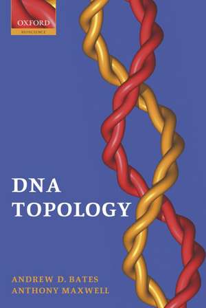 DNA Topology de Andrew D Bates