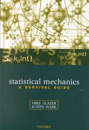 Statistical Mechanics: A Survival Guide de A.M. Glazer