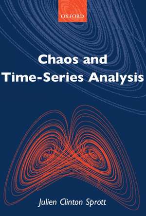 Chaos and Time-Series Analysis de Julien Clinton Sprott