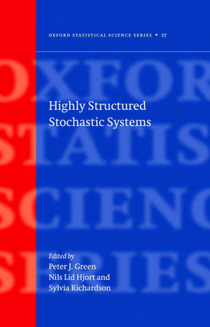 Highly Structured Stochastic Systems de Peter J Green