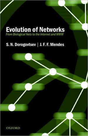 Evolution of Networks: From Biological Nets to the Internet and WWW de S. N. Dorogovtsev