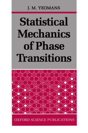 Statistical Mechanics of Phase Transitions de J. M. Yeomans