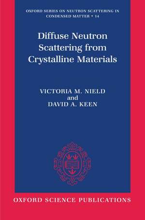 Diffuse Neutron Scattering from Crystalline Materials de Victoria M. Nield