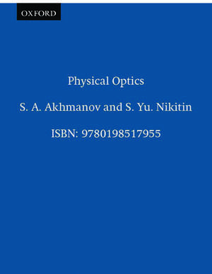 Physical Optics de S. A. Akhmanov