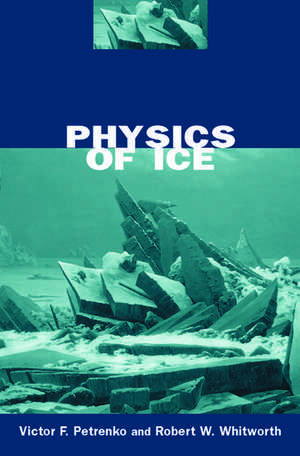 Physics of Ice de Victor F. Petrenko