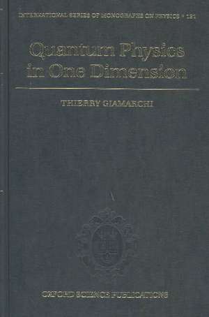 Quantum Physics in One Dimension de Thierry Giamarchi