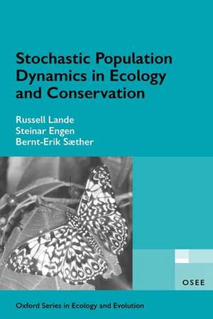 Stochastic Population Dynamics in Ecology and Conservation de Russell Lande