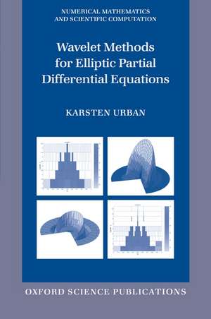 Wavelet Methods for Elliptic Partial Differential Equations de Karsten Urban