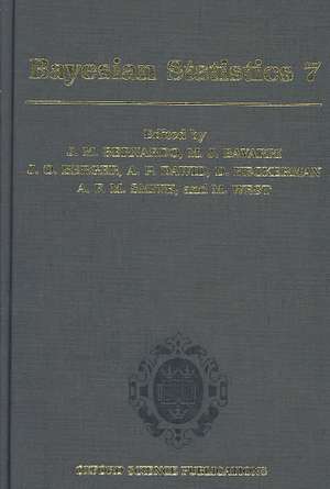 Bayesian Statistics 7: Proceedings of the Seventh Valencia International Meeting de José M. Bernardo