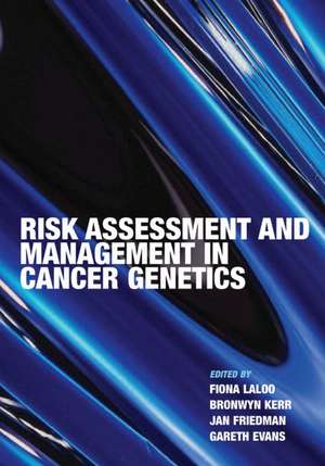 Risk Assessment and Management in Cancer Genetics de Fiona Lalloo