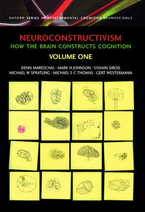 Neuroconstructivism - I: How the brain constructs cognition de Denis Mareschal