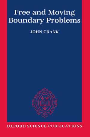 Free and Moving Boundary Problems de John Crank