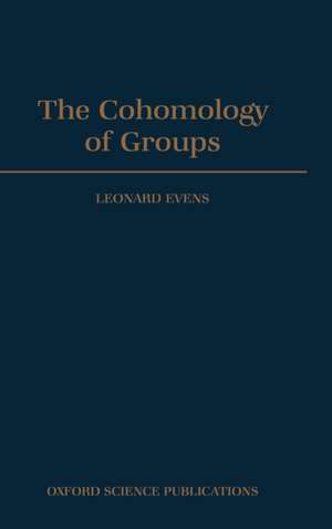 The Cohomology of Groups de Leonard Evens