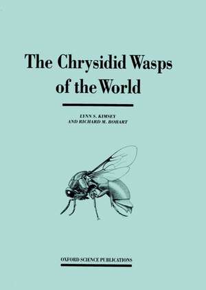 Chrysidid Wasps of the World de Lynn Kimsey