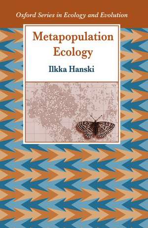 Metapopulation Ecology de Ilkka Hanski