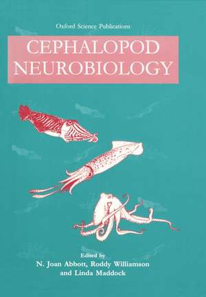 Cephalopod Neurobiology: Neuroscience Studies in Squid, Octopus and Cuttlefish de N. Joan Abbott