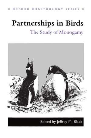 Partnerships in Birds: The Study of Monogamy de Jeffrey M. Black