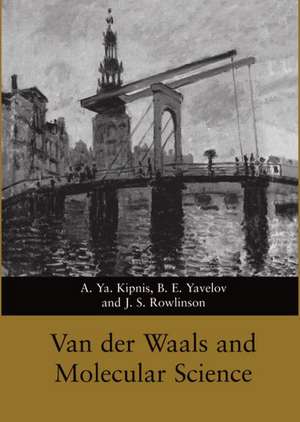 Van der Waals and Molecular Science de A. Ya Kipnis