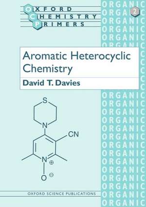 Aromatic Heterocyclic Chemistry de David T. Davies