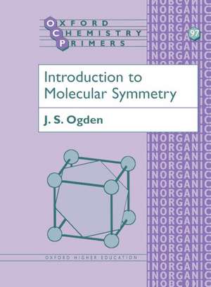 Introduction to Molecular Symmetry de J. S. Ogden