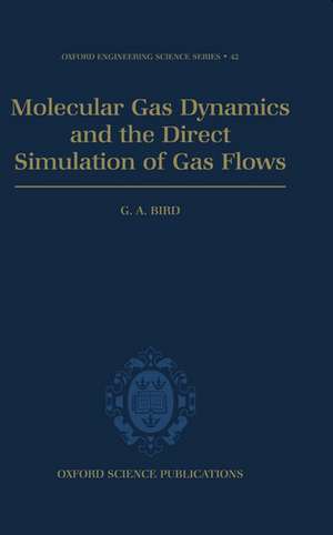 Molecular Gas Dynamics and the Direct Simulation of Gas Flows de G. A. Bird