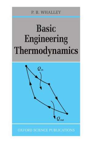 Basic Engineering Thermodynamics de P. B. Whalley