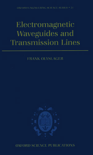 Electromagnetic Waveguides and Transmission Lines de F. Olyslager