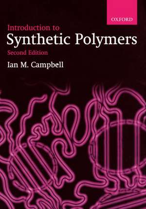 Introduction to Synthetic Polymers de Ian M. Campbell