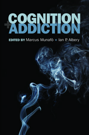 Cognition and Addiction de Marcus Munafó