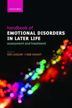 Handbook of Emotional Disorders in Later Life: Assessment and Treatment de Ken Laidlaw