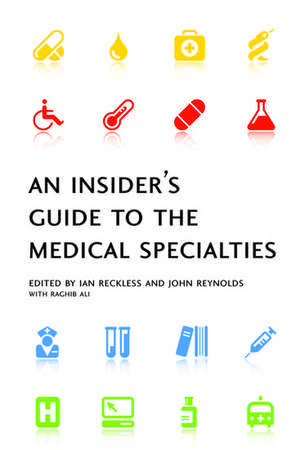 An Insider's Guide to the Medical Specialties de Ian Reckless