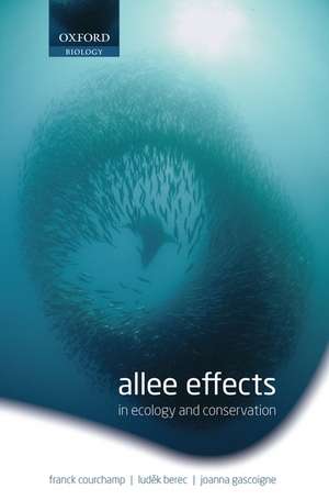 Allee Effects in Ecology and Conservation de Franck Courchamp