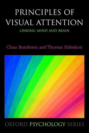 Principles of Visual Attention: Linking Mind and Brain de Claus Bundesen