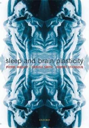 Sleep and Brain Plasticity de Pierre Maquet