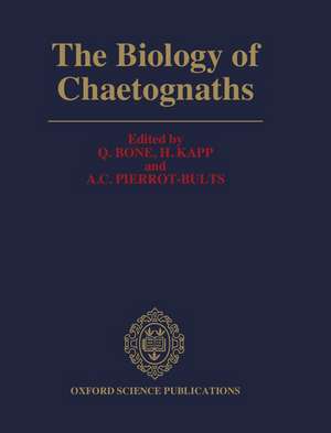 The Biology of Chaetognaths de Q. Bone