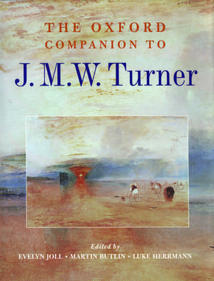 The Oxford Companion to J. M. W. Turner de Evelyn Joll