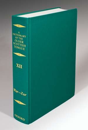 Dictionary of the Older Scottish Tongue: Volume 12 (War-Zurnbarrie) de A. J. Aitken