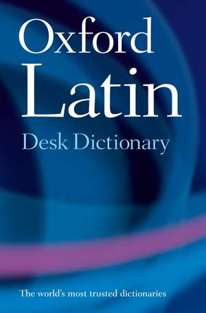 Oxford Latin Desk Dictionary de James Morwood