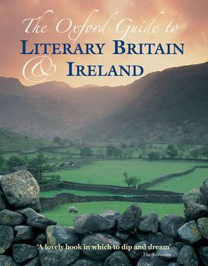 The Oxford Guide to Literary Britain and Ireland de Daniel Hahn