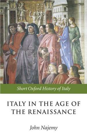 Italy in the Age of the Renaissance: 1300-1550 de John M. Najemy