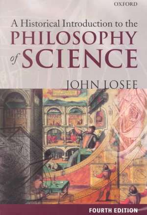 A Historical Introduction to the Philosophy of Science de John Losee