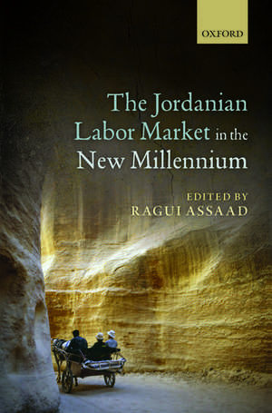 The Jordanian Labor Market in the New Millennium de Ragui Assaad