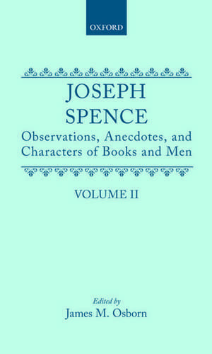 Observations, Anecdotes and Characters of Books of Man Collected from Conversations: Volume II de Joseph Spence