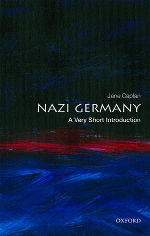 Nazi Germany: A Very Short Introduction de Jane Caplan